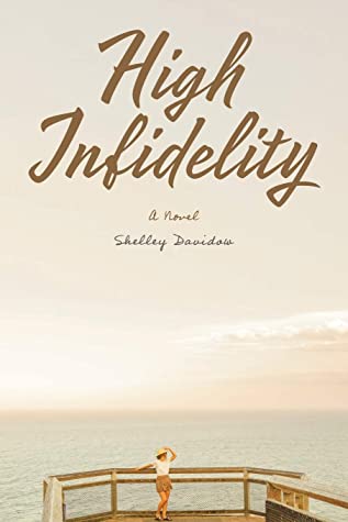 High Infidelity by Shelley Davidow