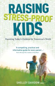 Raising Stress-Proof Kids by Shelley Davidow