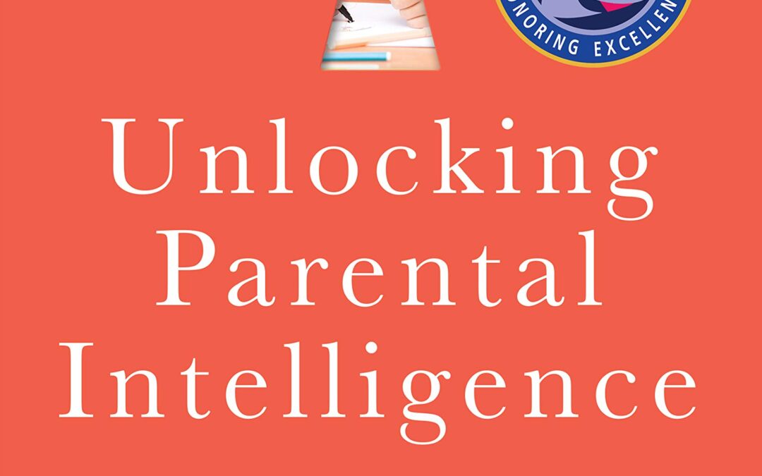 Holiday Season Book Review: Unlocking Parental Intelligence by Dr Laurie Hollman